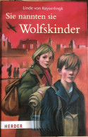 B1306 - Sie Nannten Sie Wolfskinder - Linde Von Keyserlingk - Geb. Buch - Avventure