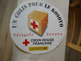 AUTOCOLLANT (Diamètre 39,5 Cm) - PUBLICITE : CROIX-ROUGE FRANCAISE - UN COLIS POUR LE KOSOVO - Pegatinas