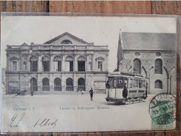 Colmar ,théatre Et Musée , Tramway  Dos 1900 - Colmar