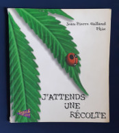 J'attends Une Récolte JP Galland - Garden