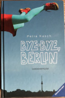 B1321 - Leseexemplar: Bye-Beye, Berlin - Petra Kasch - Jugendbuch - - Amusement