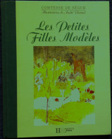 Comtesse De Ségur - Les Petites Filles Modèles - Hachette Jeunesse - ( 1991 ) - Illustrations Couleurs André Pécoud . - Hachette