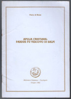 LIBRO 1982 APULIA CRISTIANA: PARDUS FU VESCOVO DI SALPI - AUT. DI BIASE - ED .BIBLIOTECA SALPENSE TRINITAPOLI (STAMP341) - Histoire, Biographie, Philosophie