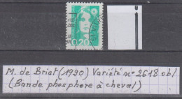 France Marianne Du Bicentenaire Briat (1990) Variété Y/T N° 2618 Oblitéré (1 Bande De Phosphore à Cheval) - 1989-1996 Marianne (Zweihunderjahrfeier)