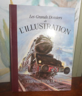 Les Chemins De Fer. Les Grands Dossiers De L'Illustration. Histoire D'un Siècle. 1843-1944. 1987. - Chemin De Fer & Tramway