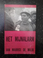 Het Mijnalarm Van Maurice De Wilde. Een Dossier. - Bioscoop En Televisie