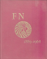 Fabrique Nationale D'armes De Guerre. 1889-1964. - Economie
