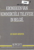 Kronieken Van Kommerciële Televisie In België. 180 Dagen Groeipijn. Deeltjes I-IV (volledig) - Bioscoop En Televisie