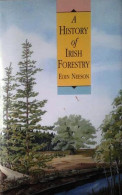 A History Of Irish Forestry - Altri & Non Classificati