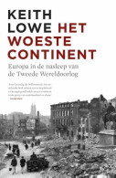 Het Woeste Continent. Europa In De Nasleep Van De Tweede Wereldoorlog (vertaling Van Savage Continent -2012) - Weltkrieg 1939-45