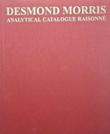 Desmond Morris Analytical Catalogue Raisonné, 1944-2000 - Arte