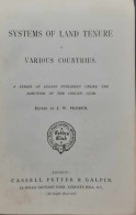 Systems Of Land Tenure In Various Countries. A Series Of Essays Published Under The Sanction Of The Cobden Club - Other & Unclassified