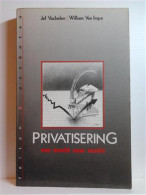 Privatisering. Van Macht Naar Markt. - Other & Unclassified