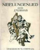 Nibelungenlied Naar Den Middel-Hoogduitschen Tekst En In De Oorspronkelijke Versmaat Vertaald Door J.M. Brans Met 25 I - Literature