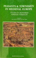 Peasants & Townsmen In Medieval Europe. Studia In Honorem Adriaan Verhulst - Otros & Sin Clasificación