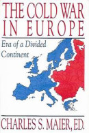 The Cold War In Europe: Era Of A Divided Continent - Wereld