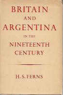 Britain And Argentina In The Nineteenth Century - Sud America