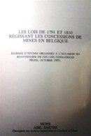 Les Lois De 1791 Et 1810 Régissant Les Concessions De Mines En Belgique - Droit