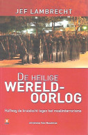 De Heilige Wereldoorlog. Halfweg De Kruistocht Tegen Het Moslimterrorisme - Guerre 1939-45