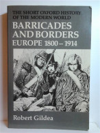 Barricades And Borders. Europe 1800-1914. The Short Oxford History Of The Modern World. - Wereld