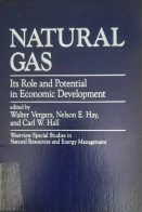 Natural Gas. Its Role And Potential In Economic Development - Andere & Zonder Classificatie