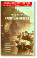 Crimes And Mercies: The Fate Of German Civilians Under Allied Occupation, 1944-1950  - Armées/ Guerres