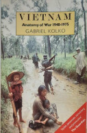 Vietnam. Anatomy Of War 1940-1975 - Armées/ Guerres