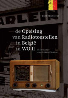 De Opeising Van Radiotoestellen In België In WO II (in Het Bijzonder In April 1944 In NW-België) - Guerre 1939-45