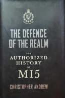 The Defence Of The Realm - The Authorized History Of MI5 - Altri & Non Classificati