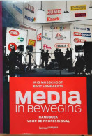 Media In Beweging. Handboek Voor De Professional - Bioscoop En Televisie