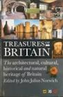 Treasures Of Britain - The Architectural, Cultural, Historical And Natural Heritage Of Britain - Altri & Non Classificati