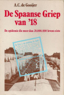 De Spaanse Griep Van '18. De Epidemie Die Meer Dan 20.000.000 Levens Eiste - Weltkrieg 1939-45