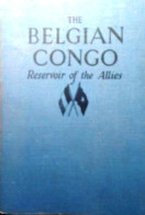 The Belgian Congo. Reservoir Of The Allies. - Africa