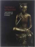 The Smile Of Buddha - 1600 Years Of Buddhist Art In Korea - Kunst