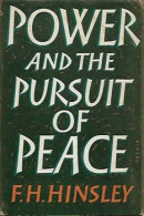 Power And The Pursuit Of Peace. Theory And Practice In The History Of Relations Between States. - Armada/Guerra