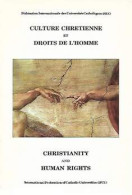 Culture Chrétienne Et Droits De L’homme, Du Rejet à L’engagement. Christianity And Human Rights, From Rejection To Com - Recht