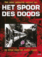 Het Spoor Des Doods - De Brug Over De River Kwae - Guerra 1939-45