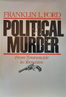 Political Murder. From Tyrannicide To Terrorism. - Other & Unclassified