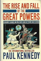 The Rise And Fall Of The Great Powers. Economic Change And Military Conflict From 1500 To 2000 - Mundo