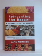 Reinventing The Bazaar. A Natural History Of Markets. - Other & Unclassified