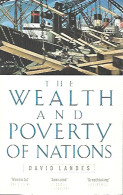 The Wealth And Poverty Of Nations. Why Some Are So Rich And Some So Poor - Wereld