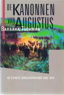 De Kanonnen Van Augustus. De Eerste Oorlogsmaand Van 1914. - Guerre 1939-45