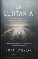 De Lusitania. Het Ware Verhaal Van De Scheepsramp Die Amerika Bij De Eerste Wereldoorlog Betrok. - Guerra 1939-45