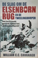 De Slag Om De Elsenbornrug En De Tweelingdorpen - Het Beslissende Gevecht Tijdens Het Ardennenoffensief - Weltkrieg 1939-45