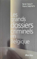 Les Grands Dossiers Criminels En Belgique - Recht