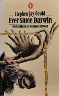 Ever Since Darwin - Reflections In Natural History - Andere & Zonder Classificatie