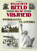 Naar Het Beeld Van De Vrijheid. Immigranten En Amerika. - Histoire