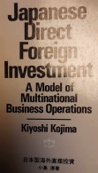 Japanese Direct Foreign Investment. A Model Of Multinational Business Operations - Sonstige & Ohne Zuordnung