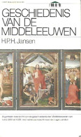 Geschiedenis Van De Middeleeuwen. Algemeen Overzicht Van De Geschiedenis Der Middeleeuwen Van Rond 300 Tot 1500, Met R - Histoire