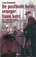 De Postbode Belde Vroeger Twee Keer. Hoe Overheidsbedrijven Kunnen Overleven. [old Book Number 20010071A] - Autres & Non Classés